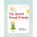 The Secret Forest Friends
