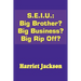 S.E.I.U.: Big Brother? Big Business? Big Rip Off?