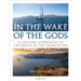 In the Wake of the Gods: A Cruising Companion to the World of the Greek Myths