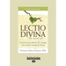 The Lectio Divina-The Sacred Art: Transforming Words & Images Into Heart-Centered Prayer (Large Print 16pt)