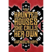 The Haunted Houses She Calls Her Own