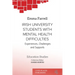 Irish University Students with Mental Health Difficulties: Experiences, Challenges and Supports