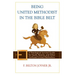 Being United Methodist in the Bible Belt: Theological Survival Gde for Youth, Parents, & Other Confused United Methodists