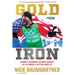 Gold from Iron: A Humble Beginning, Olympic Dreams, and the Power in Getting Back Up