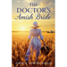 The Doctor's Amish Bride - An Amish Romance