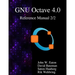 The GNU Octave 4.0 Reference Manual 2/2: Free Your Numbers