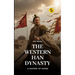 The Western Han Dynasty: Part One