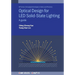 Optical Design for LED Solid-State Lighting: A guide