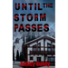 Until the Storm Passes