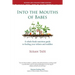 Into the Mouths of Babes: A Whole Foods Nutrition Guide to Feeding Your Infants and Toddlers