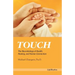 Touch: The Neurobiology of Health, Healing, and Human Connection