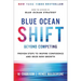 Blue Ocean Shift: Beyond Competing - Proven Steps to Inspire Confidence and Seize New Growth