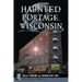 Haunted Portage, Wisconsin