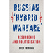 Russian Hybrid Warfare: Resurgence and Politicization