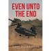Even Unto the End