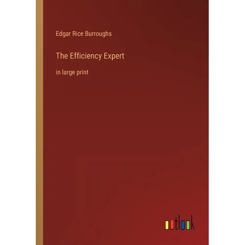 The Efficiency Expert: in large print