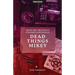 From the Obscenely Strange Case Files of Dead Things Mikey: VOLUME 1: The Presumptuous b029