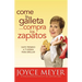 Come La Galleta... Compra Los Zapatos: Date Permiso a Ti Misma Y Relájate