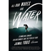 All Our Waves Are Water