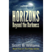 Horizons Beyond the Darkness