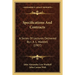 Specifications And Contracts: A Series Of Lectures Delivered By J. A. L. Waddell (1907)