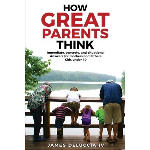 How Great Parents Think