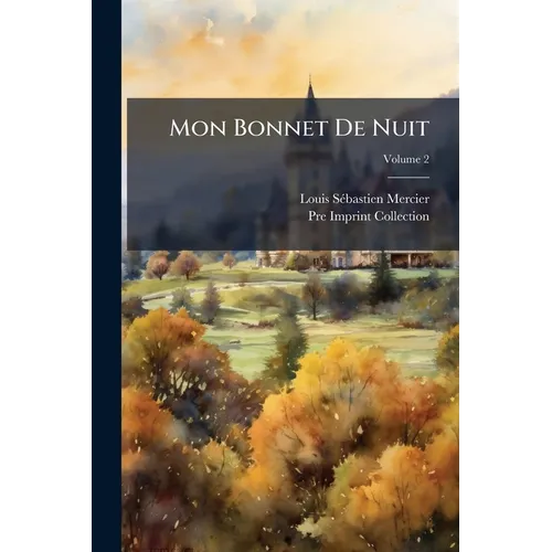 Mon Bonnet De Nuit; Volume 2