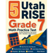 5 Utah RISE Grade 7 Math Practice Tests: Proven Practice for Top Scores with Detailed Explanations