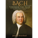 BACH Through the Year: The Church Music of Johann Sebastian Bach and the Revised Common Lectionary, SECOND EDITION: The Church Music of Johann Sebasti