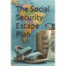 The Social Security Escape Plan: Retiring Abroad for a More Affordable, Fulfilling Life