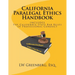 California Paralegal Ethics Handbook: With the California State Bar Rules of Professional Responsibility