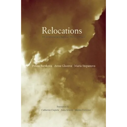 Relocations: Three Contemporary Russian Women Poets