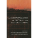 The Europeanization of Central and Eastern Europe