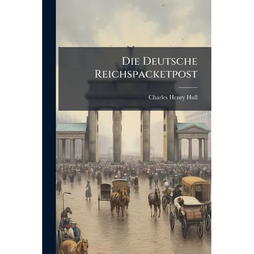 Die Deutsche Reichspacketpost