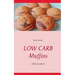 Low Carb Muffins: Süß & herzhaft