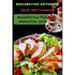 Rheumatoid Arthritis Relief Diet Cookbook: Revitalize Your Plate, Relieve Your Joints