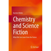 Chemistry and Science Fiction: What We Can Learn from the Future