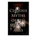 Curious Myths of the Middle Ages: Folk Tales & Legends of Medieval England