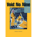 Void: No. Nine, Vol. 1