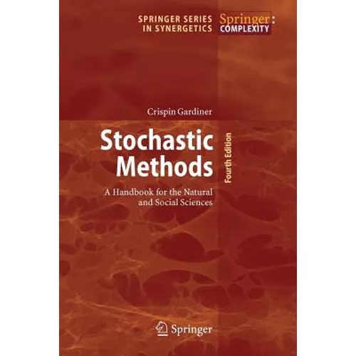 Stochastic Methods: A Handbook for the Natural and Social Sciences