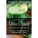 7 Day Ultimate Detox Cleanse: Lose Weight and Revitalize Your Life: In 7 Days or Less Experience the Complete Detox Cleanse