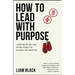 How to Lead with Purpose: Lessons in Life and Work from the Gloves-Off Mentor