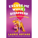 Excuse Me While I Disappear: Tales of Midlife Mayhem