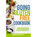 Going Gluten Free Cookbook: From Celiac Disease to Gluten Sensitivity