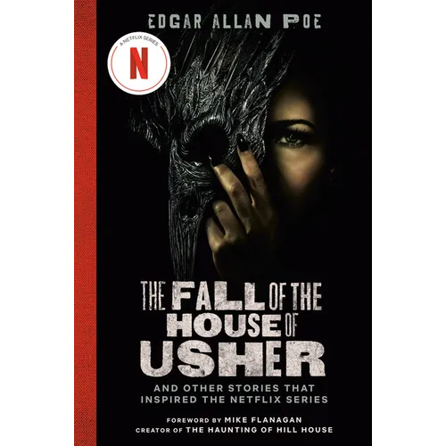The Fall of the House of Usher (TV Tie-In Edition): And Other Stories That Inspired the Netflix Series