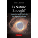 Is Nature Enough?: Meaning and Truth in the Age of Science
