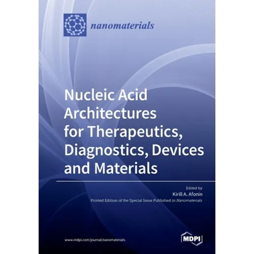 Nucleic Acid Architectures for Therapeutics, Diagnostics, Devices and Materials