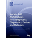 Nucleic Acid Architectures for Therapeutics, Diagnostics, Devices and Materials