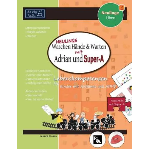 NEULINGE Waschen Hände & warten mit Adrian und Super-A: Lebenskompetenzen für Kinder mit Autismus und ADHS