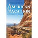 American Vacation. 12,000 Miles Into the Wild West